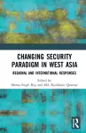 Changing Security Paradigm in West Asia cover