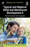 Typical and Atypical Child and Adolescent Development 5 Communication and Language Development cover