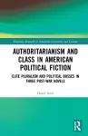 Authoritarianism and Class in American Political Fiction cover