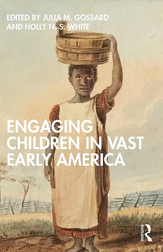 Engaging Children in Vast Early America cover