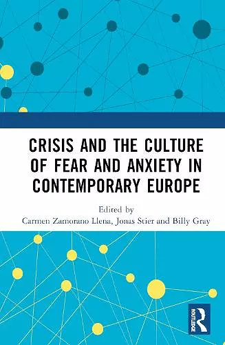 Crisis and the Culture of Fear and Anxiety in Contemporary Europe cover