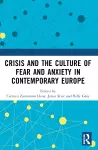 Crisis and the Culture of Fear and Anxiety in Contemporary Europe cover