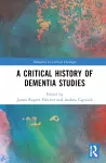 A Critical History of Dementia Studies cover