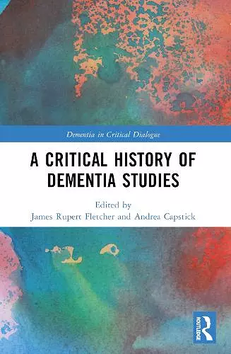 A Critical History of Dementia Studies cover