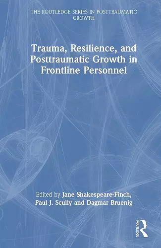 Trauma, Resilience, and Posttraumatic Growth in Frontline Personnel cover