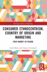 Consumer Ethnocentrism, Country of Origin and Marketing cover