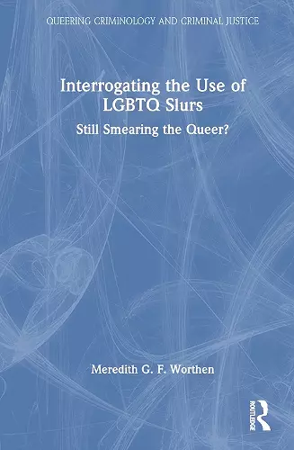 Interrogating the Use of LGBTQ Slurs cover
