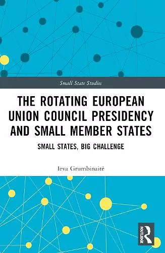 The Rotating European Union Council Presidency and Small Member States cover