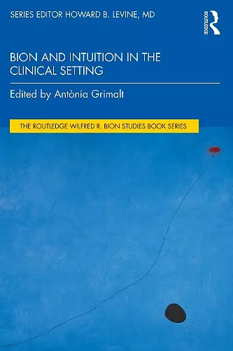 Bion and Intuition in the Clinical Setting cover