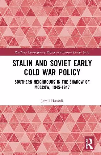 Stalin’s Early Cold War Foreign Policy cover