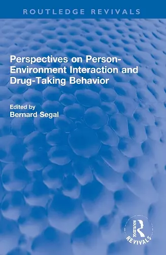 Perspectives on Person-Environment Interaction and Drug-Taking Behavior cover