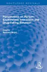 Perspectives on Person-Environment Interaction and Drug-Taking Behavior cover