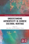 Understanding Authenticity in Chinese Cultural Heritage cover