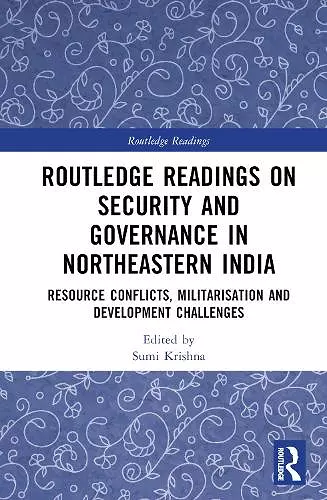 Routledge Readings on Security and Governance in Northeastern India cover