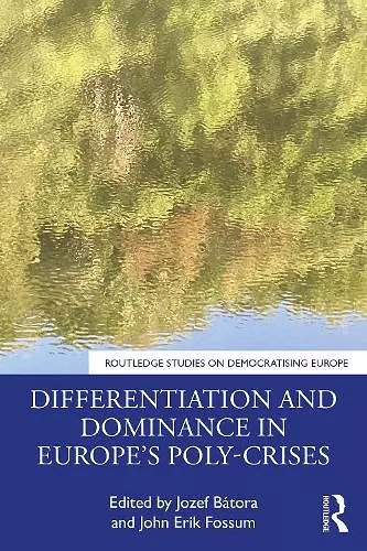 Differentiation and Dominance in Europe’s Poly-Crises cover