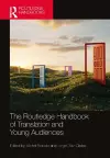 The Routledge Handbook of Translation and Young Audiences cover