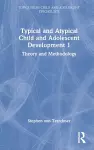 Typical and Atypical Child and Adolescent Development 1 Theory and Methodology cover