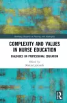 Complexity and Values in Nurse Education cover