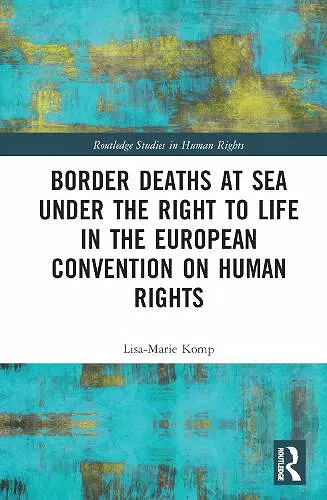 Border Deaths at Sea under the Right to Life in the European Convention on Human Rights cover