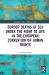 Border Deaths at Sea under the Right to Life in the European Convention on Human Rights cover