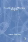 Core Principles of Maritime Navigation cover