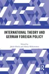 International Theory and German Foreign Policy cover