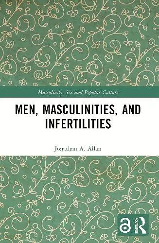 Men, Masculinities, and Infertilities cover