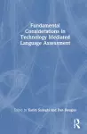 Fundamental Considerations in Technology Mediated Language Assessment cover
