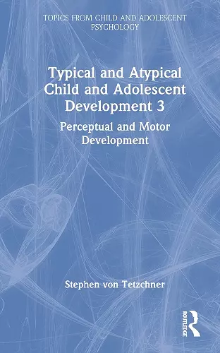 Typical and Atypical Child Development 3 Perceptual and Motor Development cover