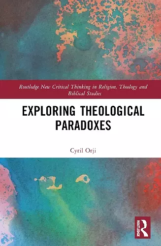 Exploring Theological Paradoxes cover