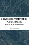 Cosmos and Perception in Plato’s Timaeus cover