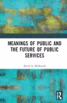 Meanings of Public and the Future of Public Services cover