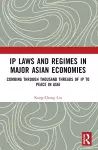 IP Laws and Regimes in Major Asian Economies cover