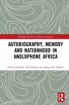 Autobiography, Memory and Nationhood in Anglophone Africa cover