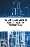 The Limits and Logic of Agency Theory in Company Law cover