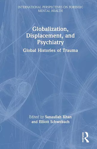 Globalization, Displacement, and Psychiatry cover