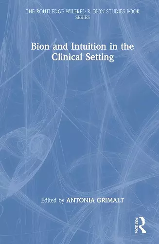 Bion and Intuition in the Clinical Setting cover