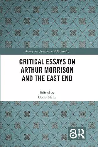 Critical Essays on Arthur Morrison and the East End cover