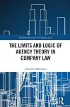 The Limits and Logic of Agency Theory in Company Law cover