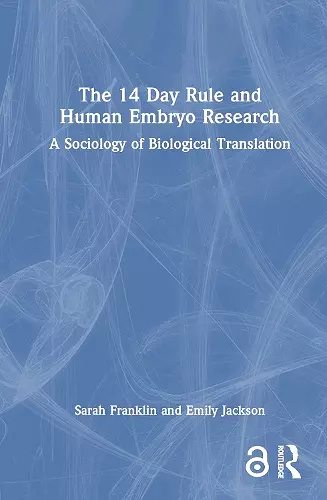 The 14 Day Rule and Human Embryo Research cover