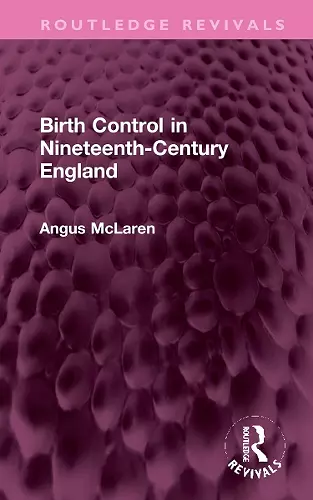 Birth Control in Nineteenth-Century England cover