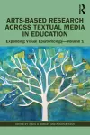 Arts-Based Research Across Textual Media in Education cover