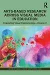 Arts-Based Research Across Visual Media in Education cover