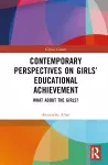 Contemporary Perspectives on Girls’ Educational Achievement cover