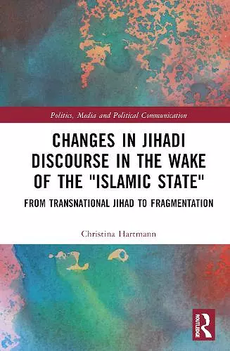 Changes in Jihadi Discourse in the Wake of the "Islamic State" cover