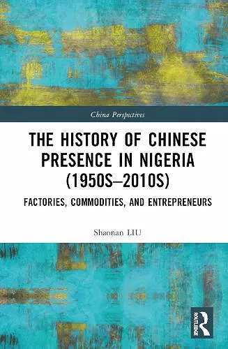 The History of Chinese Presence in Nigeria (1950s–2010s) cover