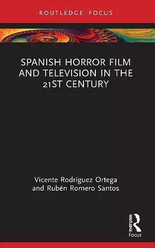 Spanish Horror Film and Television in the 21st Century cover