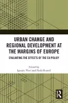 Urban Change and Regional Development at the Margins of Europe cover