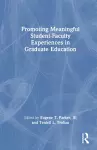 Promoting Meaningful Student-Faculty Experiences in Graduate Education cover