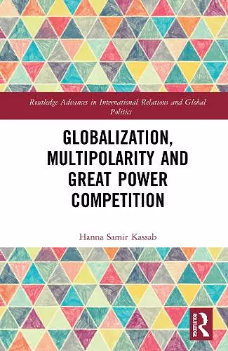 Globalization, Multipolarity and Great Power Competition cover